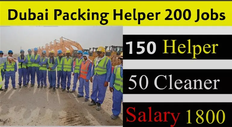 Dubai Packing Helper 200 New Jobs